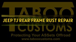 Jeep TJ Wrangler Rear Frame Rust Repair
