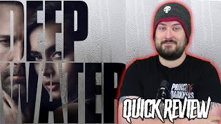 Deep Water - Movie Review