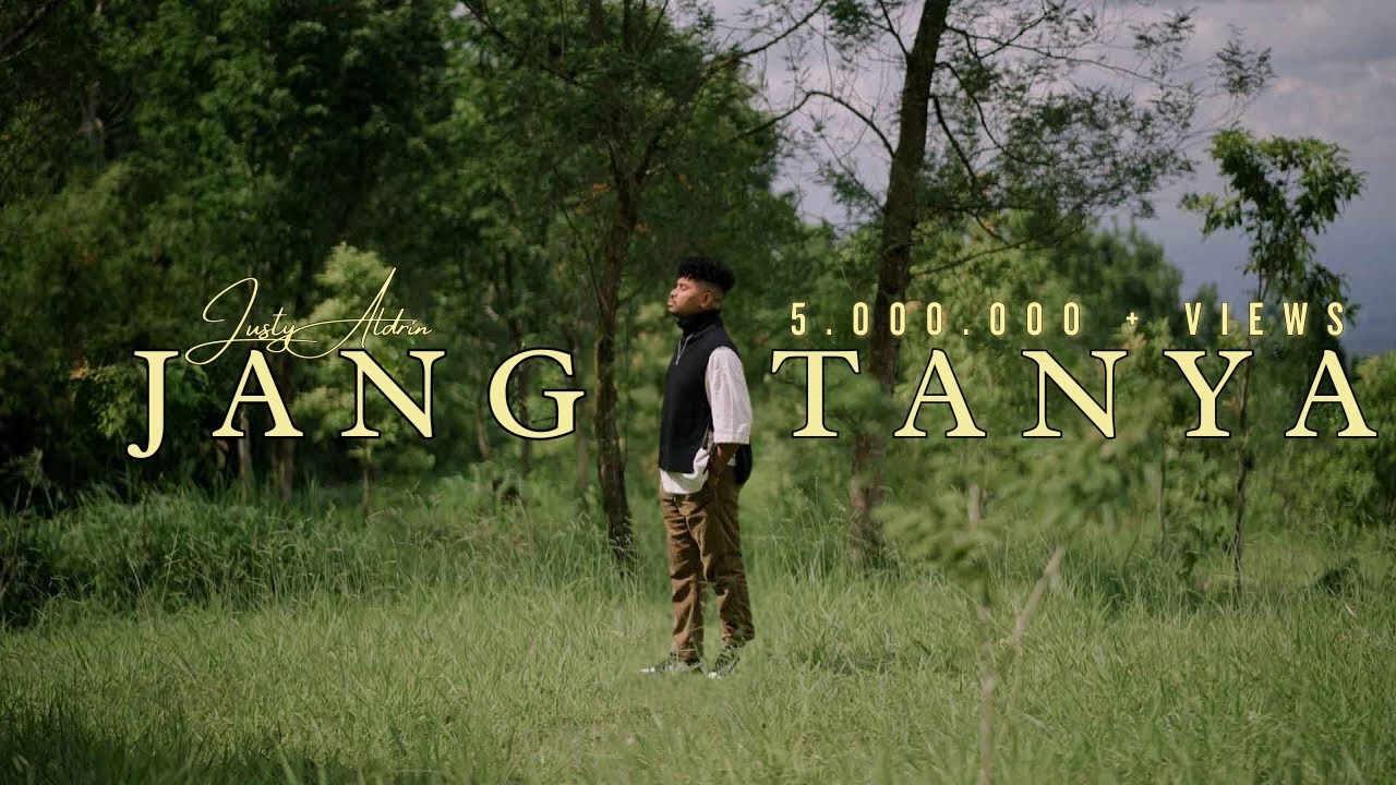 JANG TANYA - JUSTY ALDRIN (OFFICIAL MUSIC VIDEO) JANG TANYA - JUSTY ALDRIN (OFFICIAL MUSIC VIDEO)