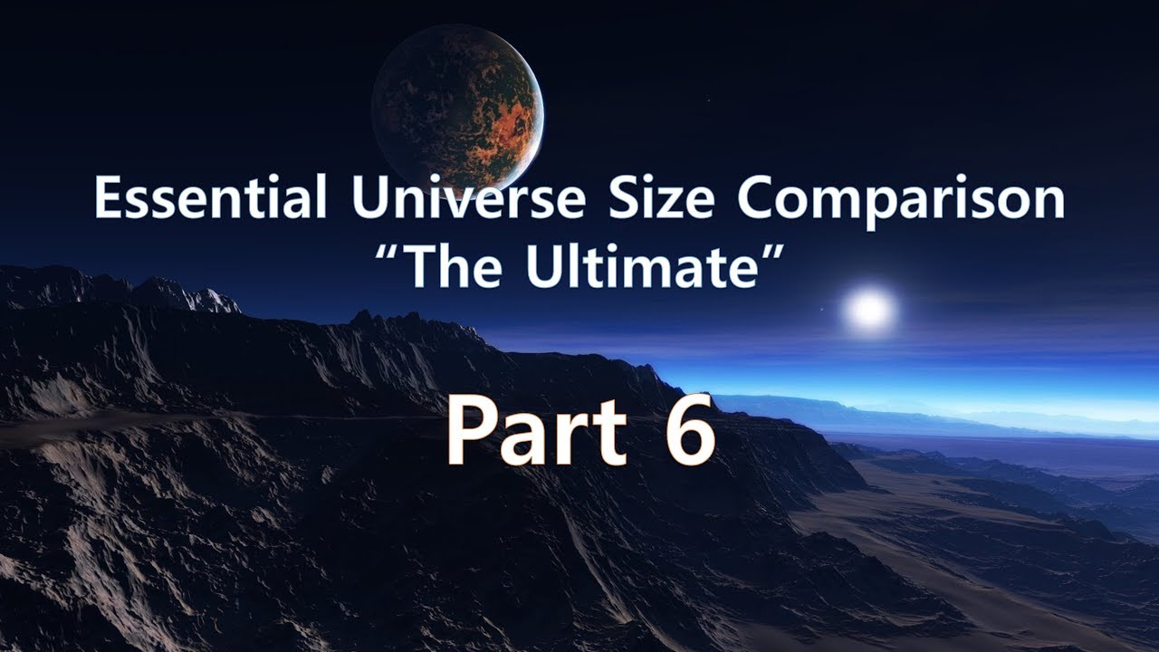 Essential Universe Size Comparison "The Ultimate" Part 6 - YouTube