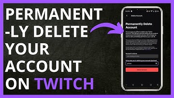 How to Permanently Delete Your Account on Twitch in 2024