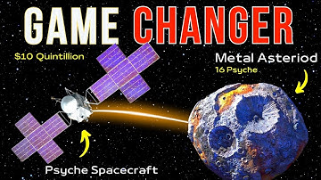 NASA’s Psyche Mission: A Journey to Explore a $10 Quintillion Metal Asteroid