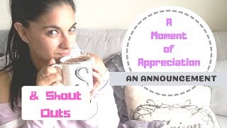 Information A MOMENT OF APPRECIATION / AN ANNOUNCEMENT / SHOUT OUTS Guide
