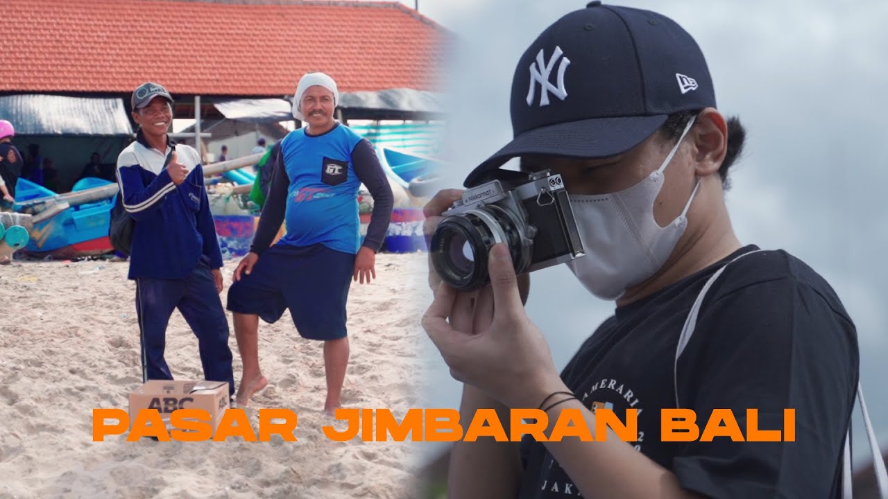 Motret Di Pasar Jimbaran Bali | Diriku Dan 35mm - Episode 37