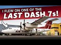I flew on one of the last dash 7s in the world