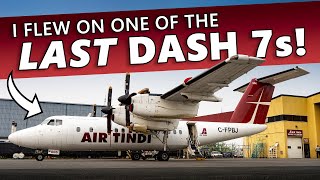 I Flew on one of the LAST Dash 7s in the WORLD!