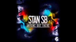 Stan Sb - Anyone Out There Ep Mix