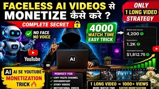 AI Se YouTube Monetization Trick🔥Only 1 Long Video se No Face No Voice AI Channel 😍 4000 Watch Time|