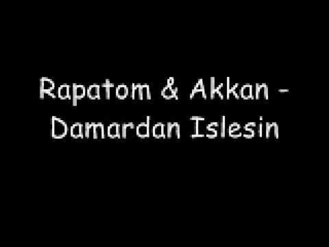 Rapatom & Akkan - Damardan Islesin