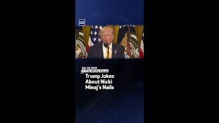 Trump Jokes About Nicki Minaj’s Nails