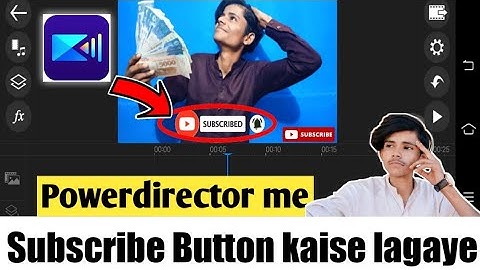how to add subscribe button on video in powerdirector । video me subscribe button kaise lagaye