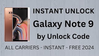 How To FREE Unlock Samsung Galaxy Note 9  by Unlock Code Generator