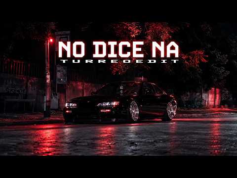 NO DICE NA (Turreo Edit) || Blackriver Ft. EZE!, DJ CUBA
