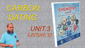 Carbon dating, Class 9 Chemistry Chapter 3 New Book, Federal Board, FBISE, NBF