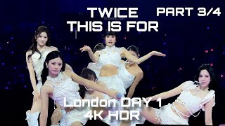 TWICE "THIS IS FOR" Tour London 2026 Live Concert 4K HDR | Day 1 (Part 3/4) 260603