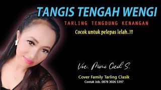 TANGIS TENGAH WENGI ~ LAGU TARLING TENGDUNG TERBARU 2023