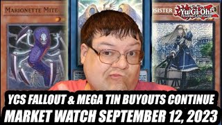 YCS Fallout & Mega Tin Buyouts Continue! Yu-Gi-Oh! Market Watch September 12, 2023