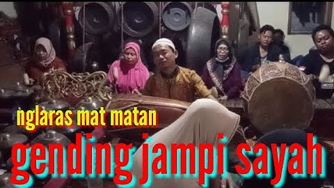 gending mat matan jampi sayah