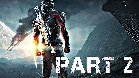 MASS EFFECT ANDROMEDA Walkthrough Gameplay Part 2 - Pathfinder (Mass Effect 4)