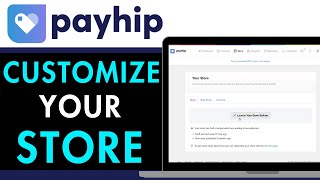 How To Customize Your Payhip Store 2026 Detailed Guide