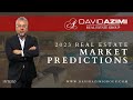 2023 real estate market predictions  david azimi