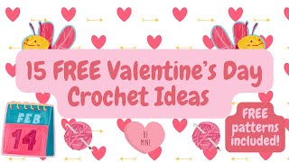 Valentine's Day Crochet Idea's- 15 Free Patterns included