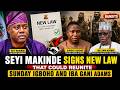 TERRORISTS ATTACK! SEYI MAKINDE SIGNS NEW LAW THAT COULD REUNITE SUNDAY IGBOHO AND IBA GANI ADAMS