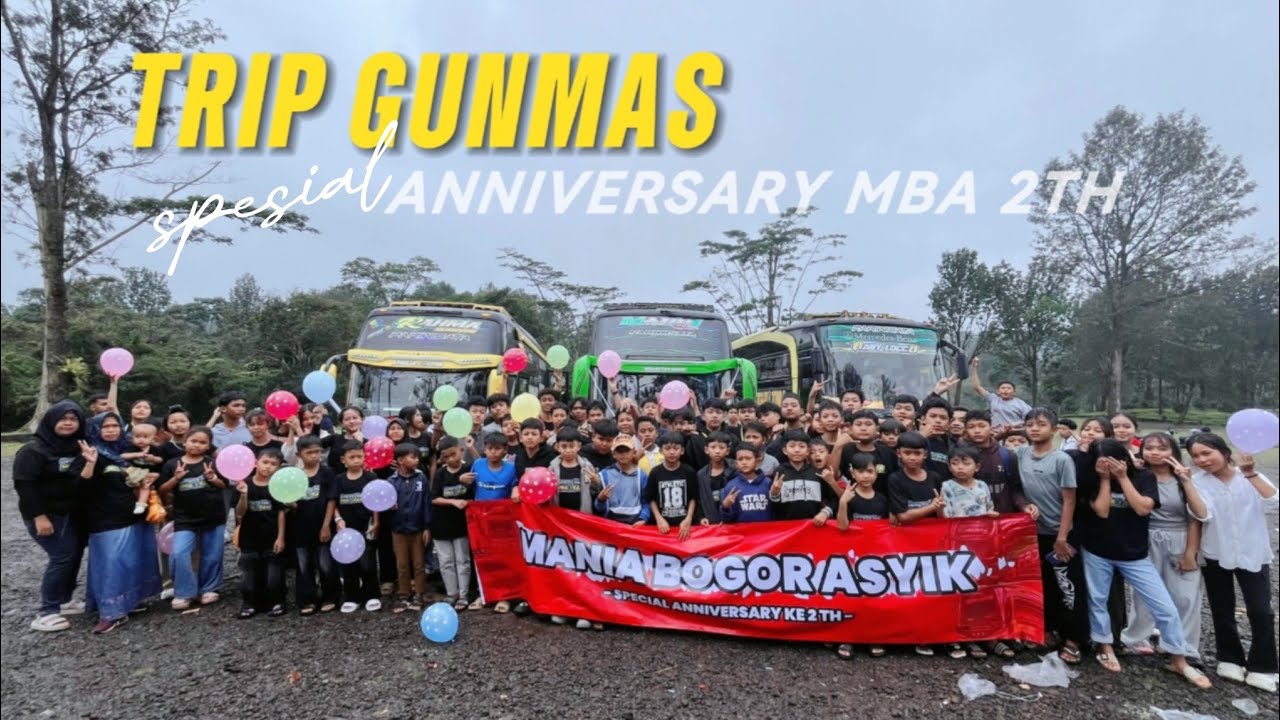 TRIP GUNMAS||ANNIVERSARY MBA 2TH🥳