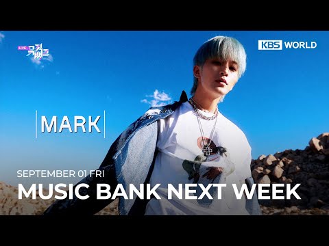 MUSIC BANK NEXT WEEK 0901 : NCT U, <strong>X:IN</strong>, BAEKHO and more 📣 | KBS WORLD TV