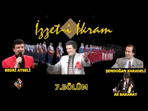 İzzet-i İkram 7.Bölüm - Bedri Ayseli & İzzet Altınmeşe & Şendoğan Karadeli   İTÜ TMDK Öğ.Gör.