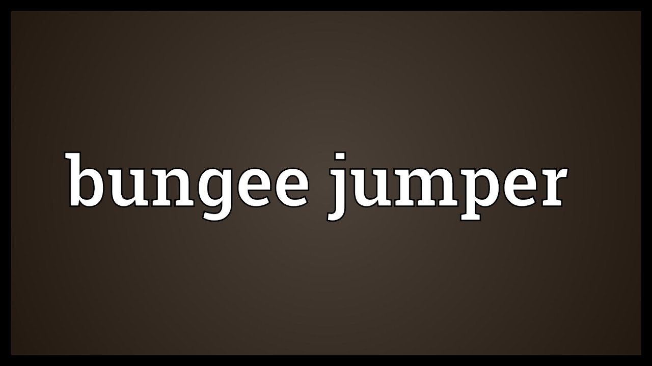 Bungee jumper Meaning YouTube