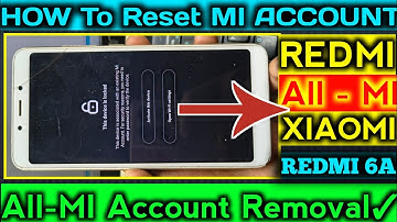 How To Reset MI ACCOUNT | All Xiaomi Mi Account Reset | Redmi 6a Mi Account Remove #miaccountremove