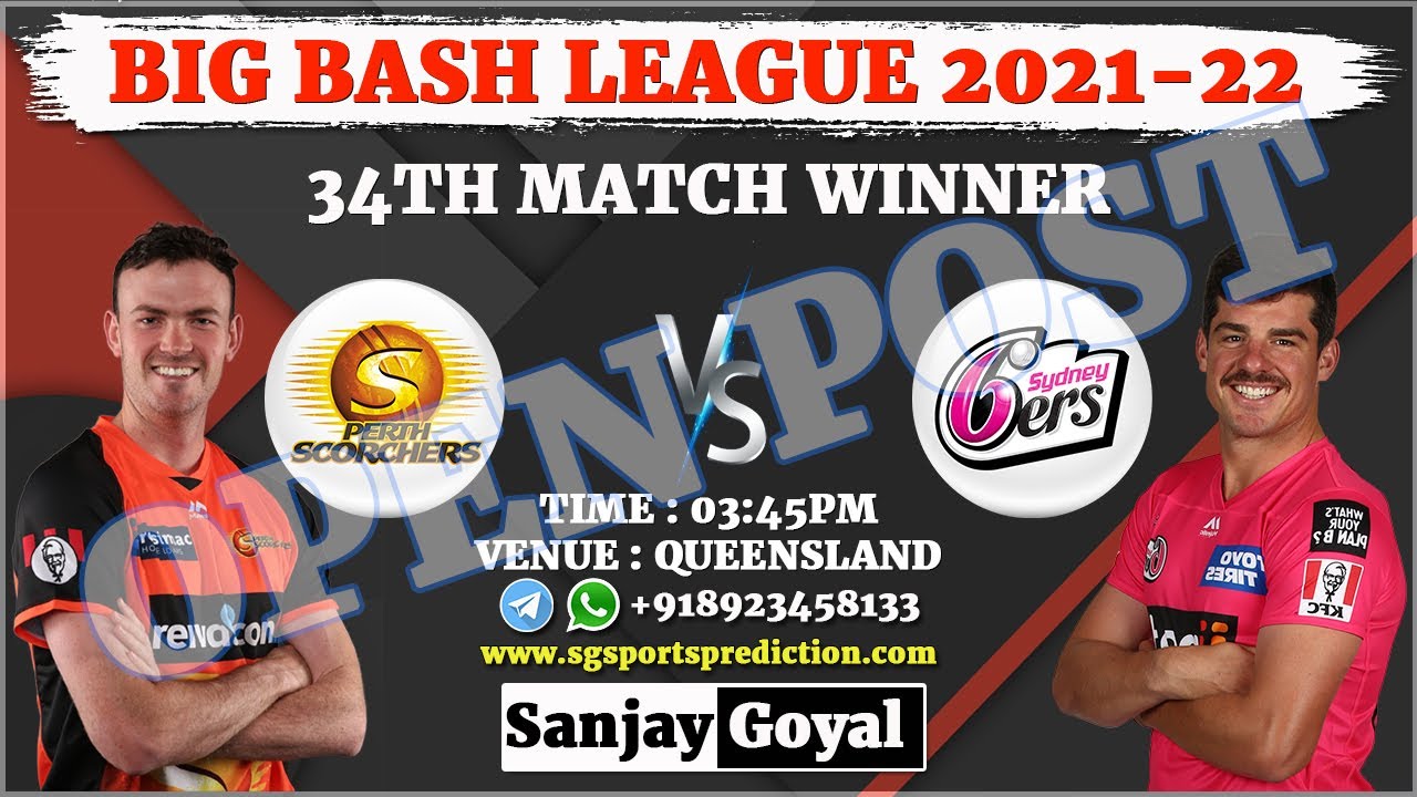 Perth Scorchers vs Sydney Sixers 34th Match Prediction BBL 2022 | PRS vs SYS DREAM11 Prediction