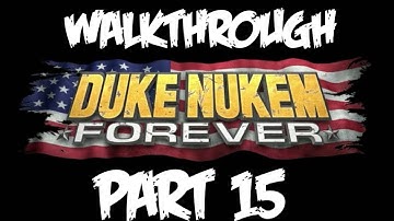 Duke Nukem Forever Walkthrough Part 1 [Chapter 13] The Mighty Foot - Let