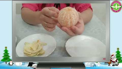 video-HD Kỹ năng Bóc vỏ quýt-Cô Lê Ngọc MNAD