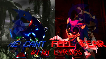 HE CAN´T FEEL FEAR WITH LYRICS / Sonic.exe the disaster UST/ Outcome Memories Cover
