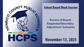 HCPS-Review of Board Requested Boundary Adjustment Scenarios-Nov. 13, 2025-School Board Work Session