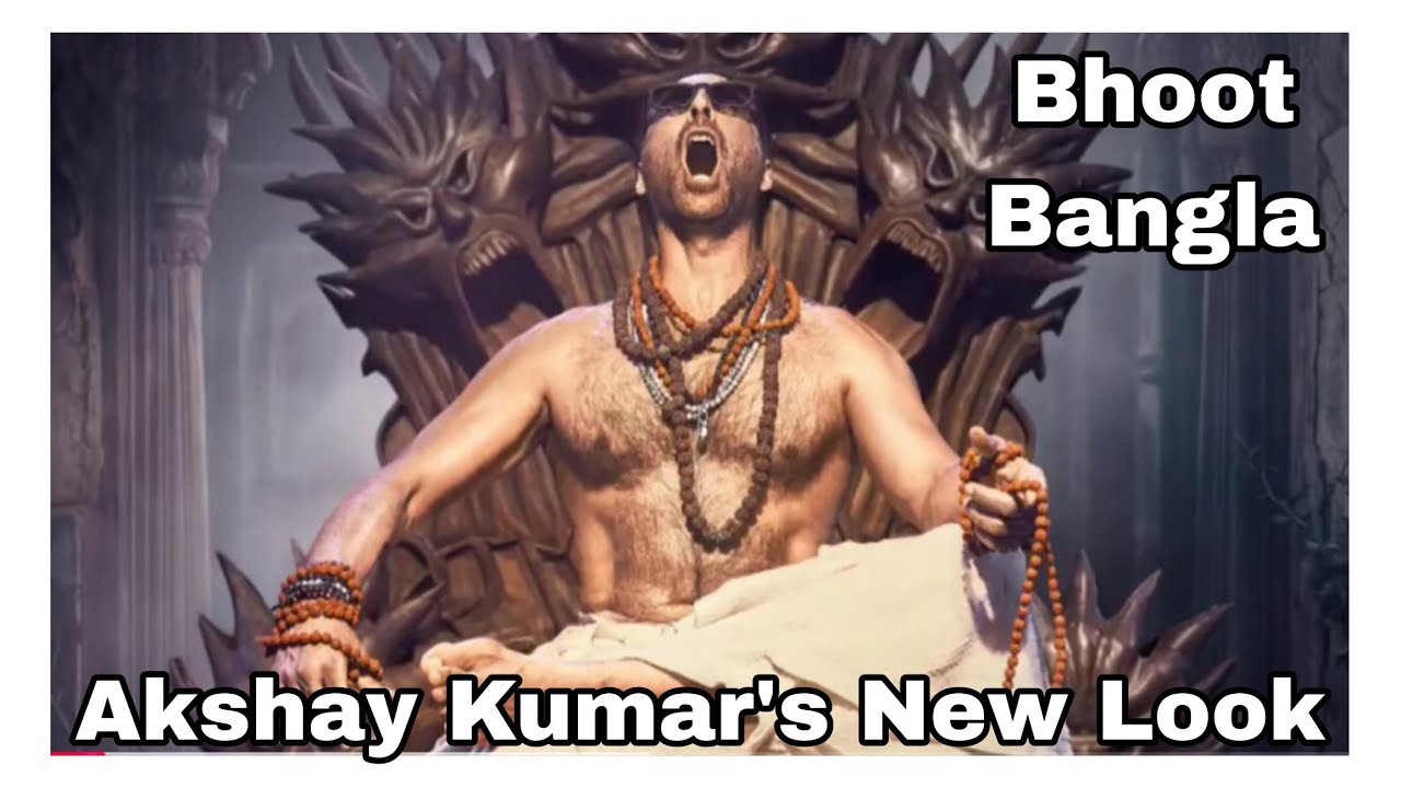 Akshay Kumar's New Look From Bhoot Bangla Movie