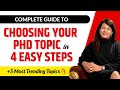 Choosing Your PhD Topic: Tips & Ideas 🎯