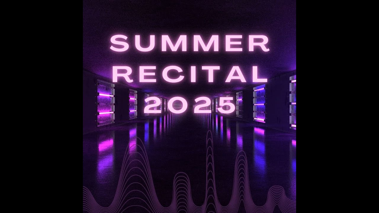 Summer Recital 2025
