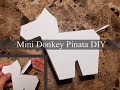 How to make a DIY Mini Pinata - Donkey Pinata - Mini Pinata - Party Favor - Centerpiece - DIY Pinata