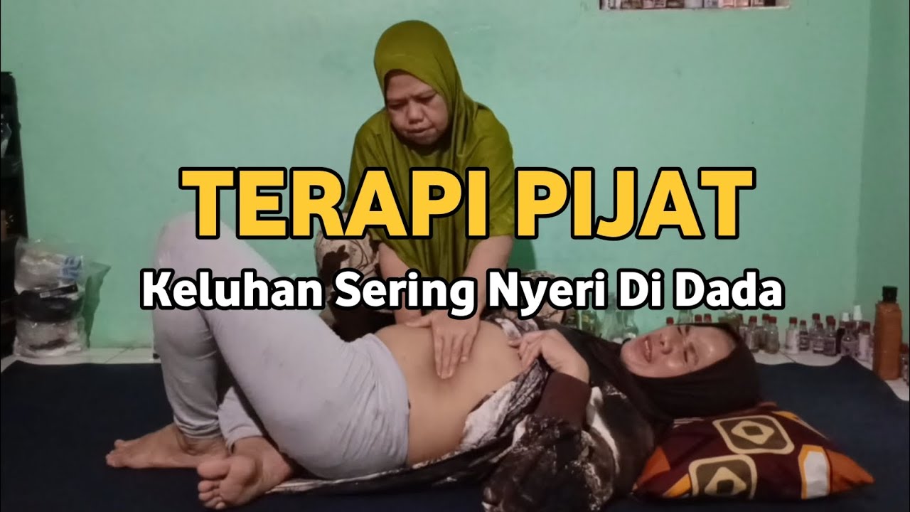 Terapi Pijat Keluhan Sering Nyeri di Dada - Terapi Mama Irjan