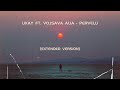 UKAY ft. Vojsava Alia - Pervelu (Pik Te Dobet) (Extended Version)