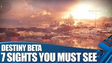 Destiny Beta - 7 Amazing Sights You Must See (in 1080p)