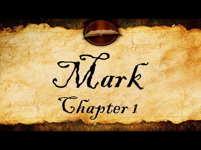 Mark Chapter 1 | The Voice in the Wilderness
