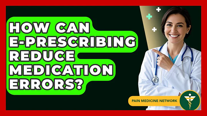 How Can E-Prescribing Reduce Medication Errors? - Pain Medicine Network