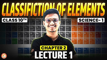 Periodic Classification of Elements - Lecture 1| Class 10th Science 1 Chapter 2 - Pravin Sir