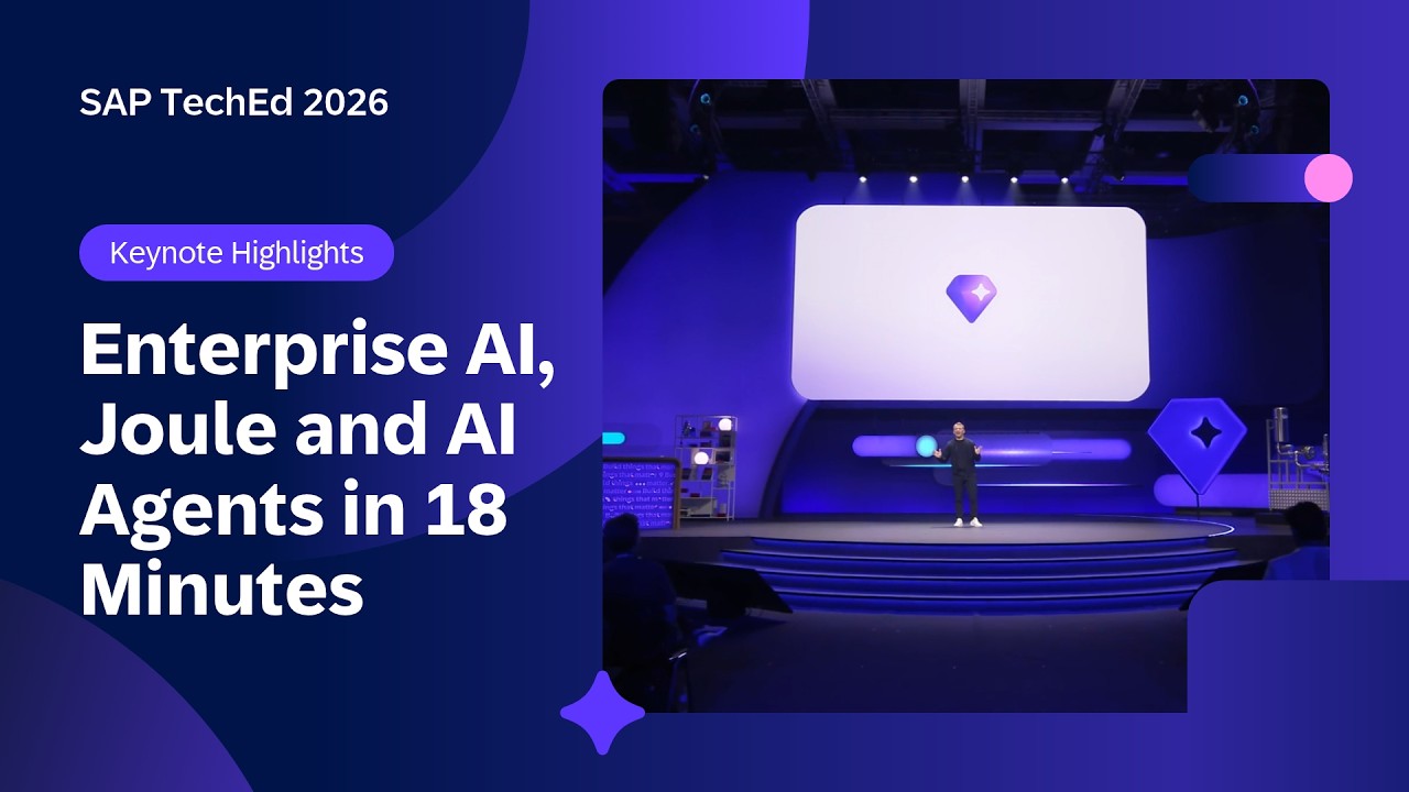 Keynote Highlights: Enterprise AI, Joule and AI Agents in 18 Minutes | SAP TechEd 2026