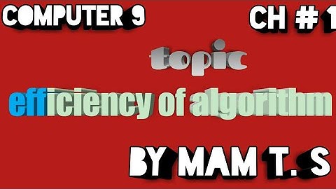 Efficiency of algorithm | 9th class new book chapter 1