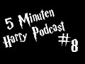 5 Minuten Harry Podcast #8 - Wir hätten gern alles